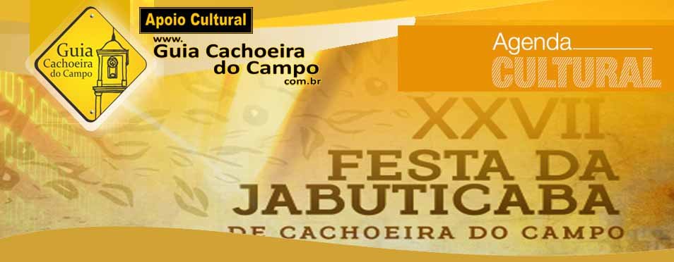 Vem aí a 27ª edição da Festa da Jabuticaba em Cachoeira do Campo – MG